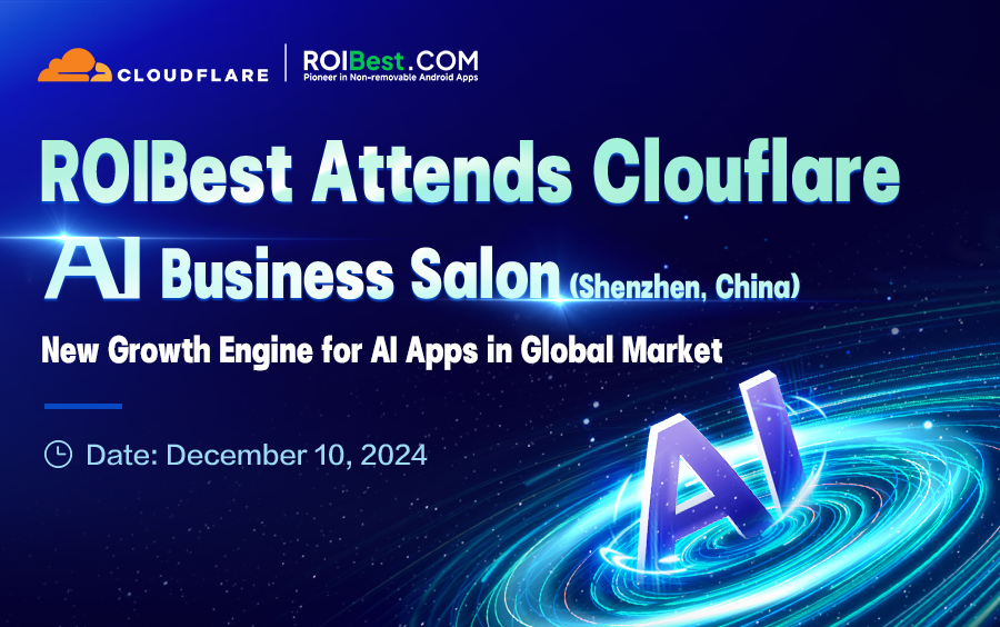 ROIBest Attends Cloudflare AI Business Salon and Shares New Growth Engine for AI Apps in Global Markets