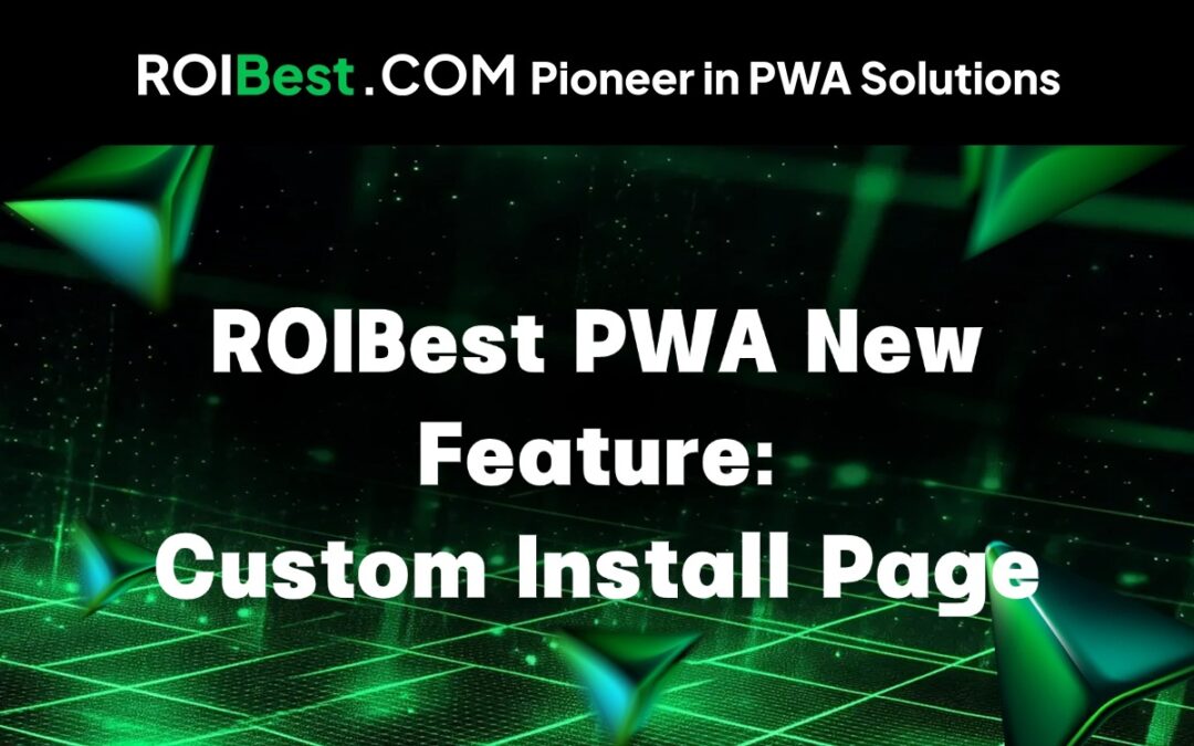 Install Pages Enter the Ops Era:ROIBest Launches Custom Install Page
